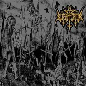 Blasphemator - Insulters Of The Holy Whore Mp3