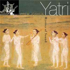 Prem Joshua - Yatri - Mystics Of Sound Mp3