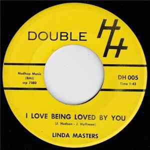 Linda Masters - I Love Being Loved By You / Little Hurts Mp3