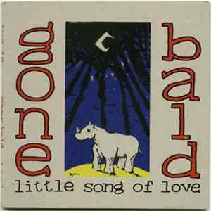 Gone Bald - Little Song Of Love Mp3