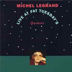 Michel Legrand - Live At Fat Tuesday's Mp3