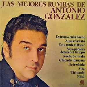 Antonio González - Las Mejores Rumbas De Antonio González Mp3