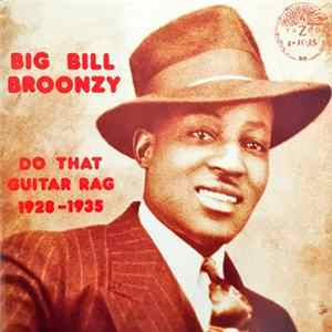 Big Bill Broonzy - Do That Guitar Rag: 1928 - 1935 Mp3
