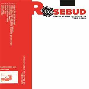 Snakes Versus The Ropes On Their Necks - Rosebud Mp3