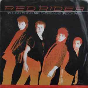 Red Rider - Young Thing, Wild Dreams (Rock Me) Mp3