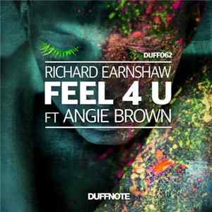 Richard Earnshaw Feat. Angie Brown - Feel 4 U Mp3