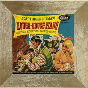 Joe "Fingers" Carr - Rough House Piano Mp3