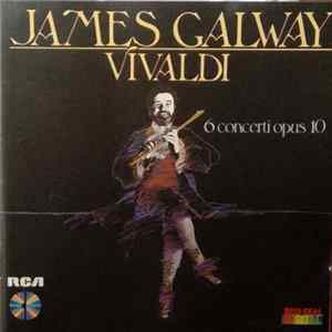 James Galway, Vivaldi - 6 Concerti Opus 10 Mp3