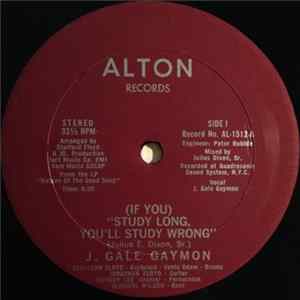 J. Gale Gaymon - (If You) Study Long, You'll Study Wrong Mp3