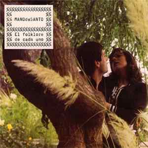 Mano De Santo - El Folklore De Cada Uno Mp3