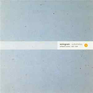 Sonogram - Substrates: Ambient Works 1995-1999 Mp3