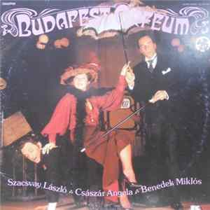 Szacsvay László - Császár Angéla - Benedek Miklós - Budapest Orfeum Mp3