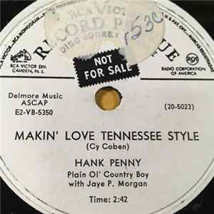 Hank Penny - Makin' Love Tennessee Style / Sweet Mama Put Him In Low Mp3