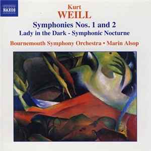 Kurt Weill, Bournemouth Symphony Orchestra • Marin Alsop - Symphonies Nos. 1 And 2 Mp3