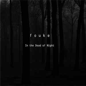 Fouke - In The Dead Of Night Mp3