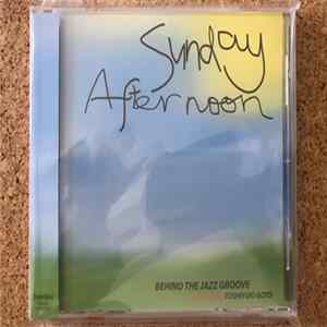 Toshiyuki Goto - Sunday Afternoon - Behind The Jazz Groove Mp3