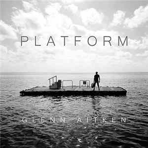 Glenn Aitken - Platform Mp3
