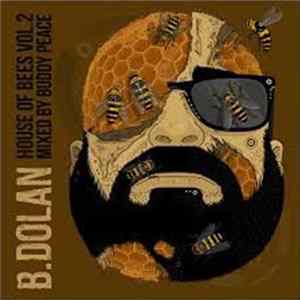 B. Dolan - House Of Bees Vol.2 Mp3