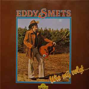 Eddy Smets - Wie Mij Volgt Mp3