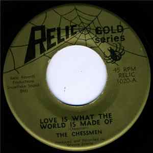 The Chessmen - Love Is What The World Is Made Of Mp3