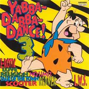 Various - Yabba-Dabba-Dance! 3 Mp3
