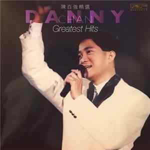 陳百強 - Danny Chan Greatest Hits 陳百強精選 Mp3