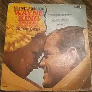 Wayne King, His Saxophone And Orchestra - Marvelous Medleys Mp3