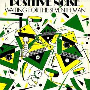 Positive Noise - Waiting For The Seventh Man Mp3