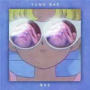 Yung Bae - Bae Mp3