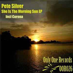 Pete Silver - She Is The Morning Sun EP Mp3