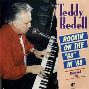 Teddy Redell - Rockin' On The 88 in '88 Mp3