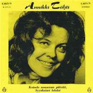 Annikki Tähti - Katsele Nousevaa Päivää / Syyskuiset Lehdet Mp3