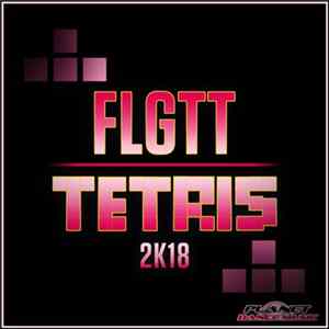 FLGTT - Tetris 2K18 Mp3