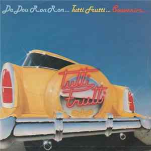Tutti Frutti And Co - DaDou Ron Ron...Tutti Frutti...Souvenirs Mp3