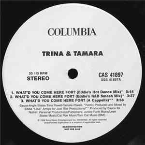 Trina & Tamara - What'd You Come Here For? (Remixes) Mp3