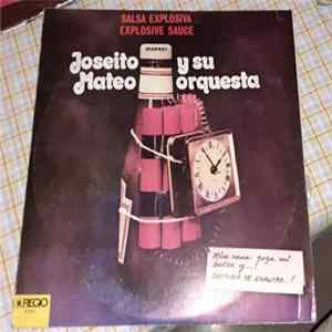 Joseito Mateo Y Su Orquesta - Salsa Explosiva - Explosive Sauce Mp3