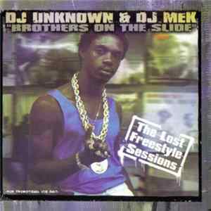 DJ Unknown & DJ Mek - Brothers on the Slide: The Lost Freestyle Sessions Mp3