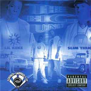 Lil Keke & Slim Thug - The Big Unit (Screwed & Chopped) Mp3