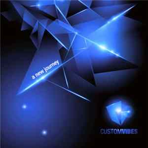 Custom Vibes - A New Journey Mp3