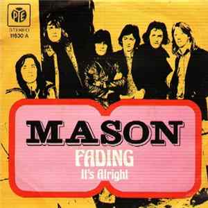 Mason - Fading / It's Alright Mp3