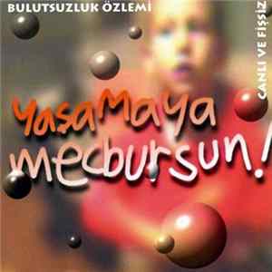 Bulutsuzluk Özlemi - Yaşamaya Mecbursun Mp3