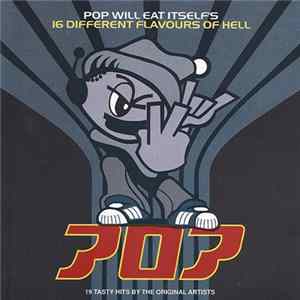 Pop Will Eat Itself - 16 Different Flavours Of Hell Mp3