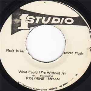 Josephine Bryan - What Could I Do Without Jah Mp3