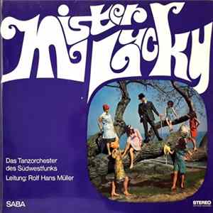 Das Tanzorchester Des Südwestfunks Leitung: Rolf Hans Müller - Mister Lucky Mp3