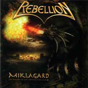 Rebellion - Miklagard - The History Of The Vikings Volume II Mp3