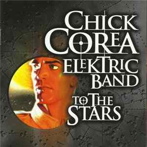 Chick Corea Elektric Band - To The Stars Mp3