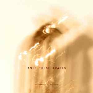 Alejandro T. Acierto - Amid These Traces Mp3