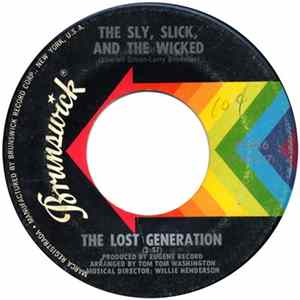 The Lost Generation - The Sly, Slick, And The Wicked / You're So Young But You're So True Mp3