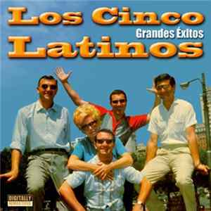 Los Cinco Latinos - Grandes Exitos Mp3