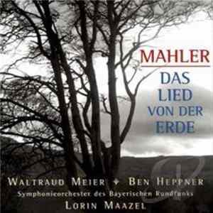 Gustav Mahler, Lorin Maazel, Symphonie-Orchester Des Bayerischen Rundfunks - Das Lied Von Der Erde Mp3